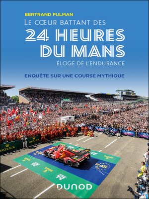 cover image of Le coeur battant des 24 Heures du Mans